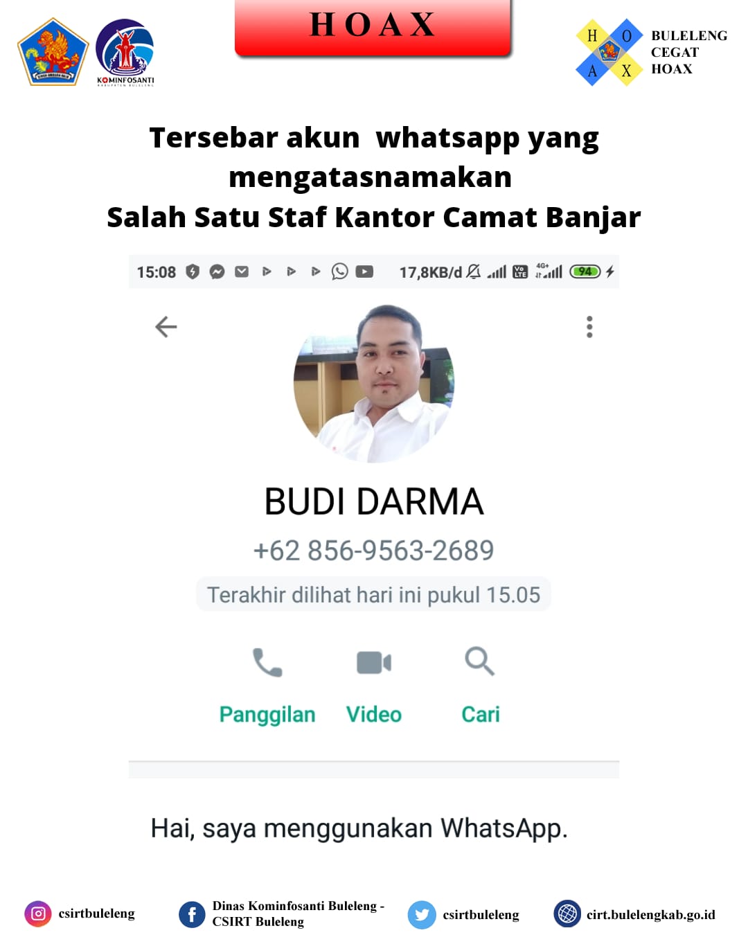 TERSEBAR AKUN WHATSAPP YANG MENGGUNAKAN FOTO DAN MENGATASNAMAKAN SALAH SATU STAF DI KANTOR CAMAT BANJAR KABUPATEN BULELENG.