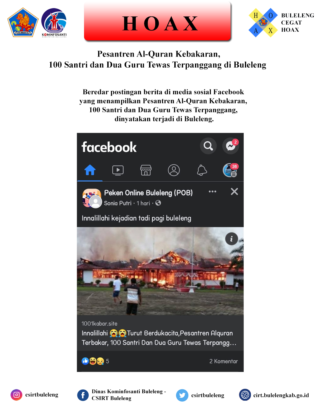 Beredar postingan berita di media sosial Facebook yang menampilkan Pesantren Al-Quran Kebakaran, 100 Santri dan Dua Guru Tewas Terpanggang, dinyatakan terjadi di Buleleng.